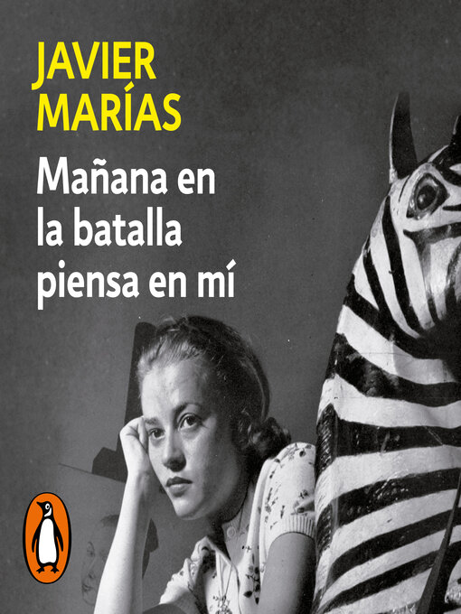 Title details for Mañana en la batalla piensa en mí by Javier Marías - Available